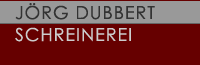 J&ouml;rg Dubbert Schreinerei